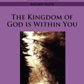 Cover Art for 9781596056633, The Kingdom of God Is Within You by Leo Nikolayevich Tolstoy
