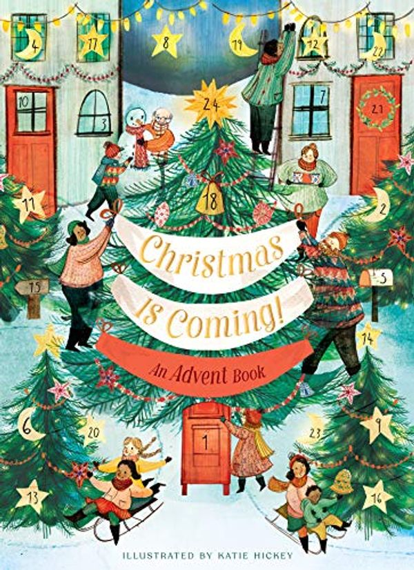 Cover Art for B07YQCTFW3, Christmas Is Coming! An Advent Book: Crafts, games, recipes, stories, and more! (Christmas Calendar, Advent Calendar for Families, Family Craft and Holiday Activity book) by Chronicle Books