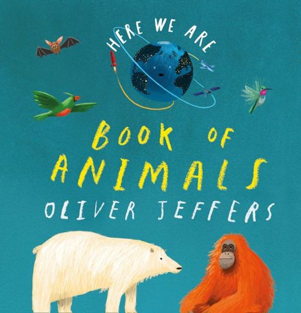 Cover Art for 9780008470784, Book of Animals (Here We Are) by Oliver Jeffers