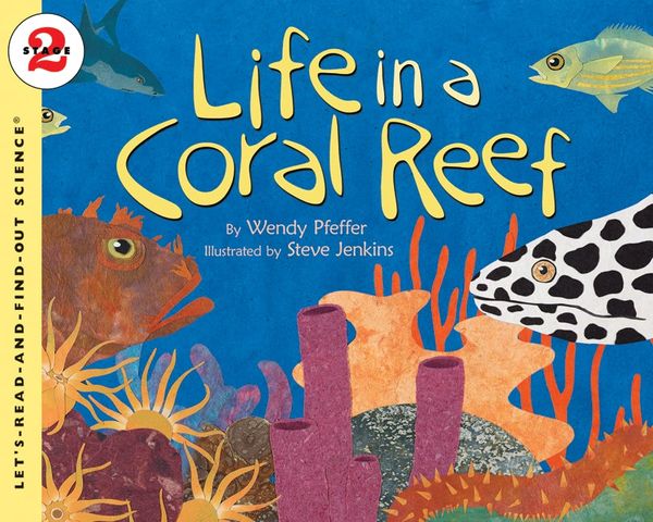 Cover Art for 9780064452229, Life in a Coral Reef by Wendy Pfeffer
