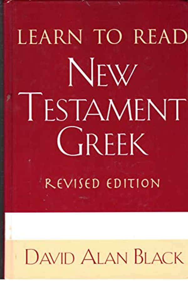 Cover Art for 9780805415452, Learn to Read New Testament Greek by David Alan Black