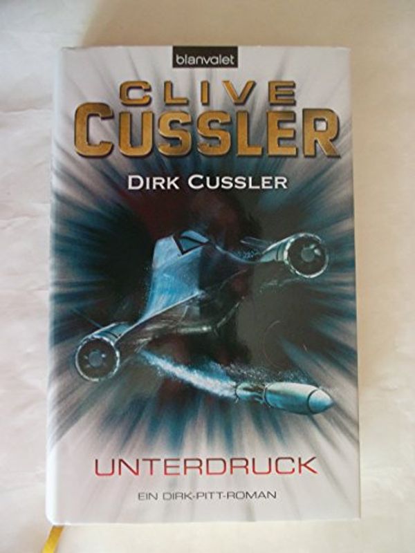 Cover Art for 9783764504830, Unterdruck: Ein Dirk-Pitt-Roman by Clive Cussler