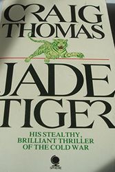 Cover Art for 9780722184516, Jade Tiger by Craig Thomas