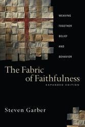 Cover Art for 9780830833191, The Fabric of Faithfulness by Steven Garber