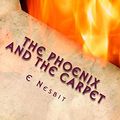 Cover Art for 9781507762837, The Phoenix and the Carpet by E. Nesbit
