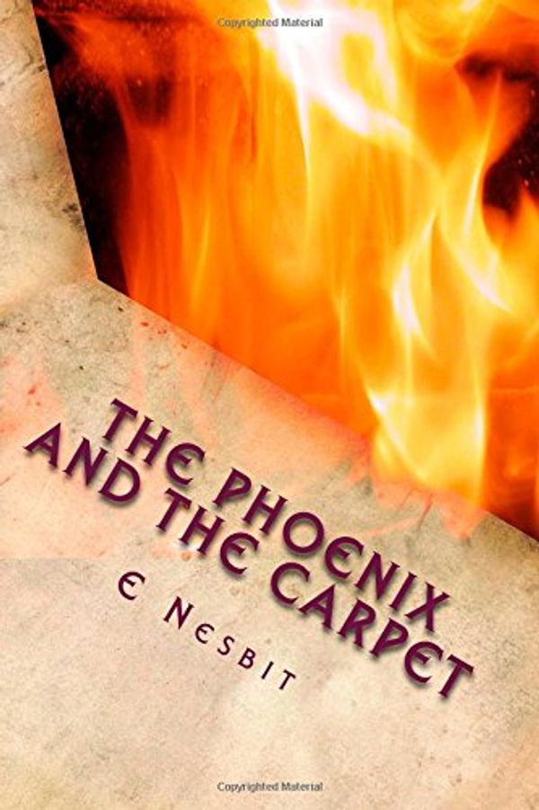 Cover Art for 9781507762837, The Phoenix and the Carpet by E. Nesbit