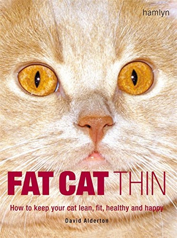 Cover Art for 9780600616535, Fat Cat Thin by David Alderton