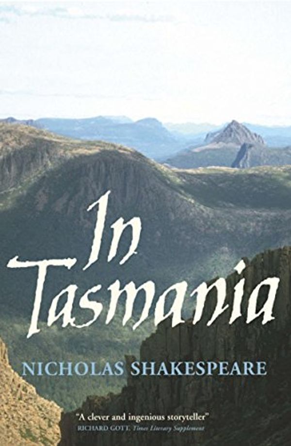 Cover Art for 9781585677207, In Tasmania by Nicholas Shakespeare