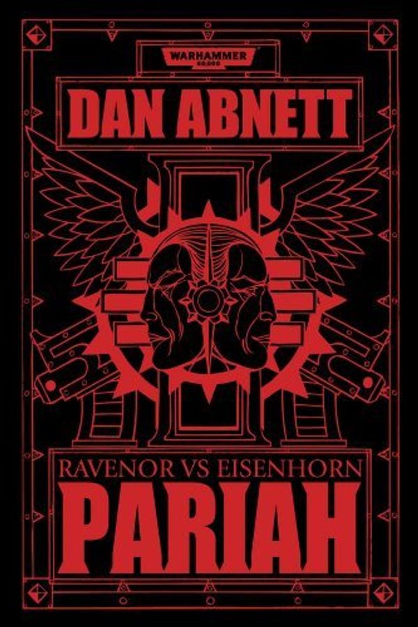 Cover Art for 8601418202035, Pariah: Ravenor Vs Eisenhorn (Warhammer 40,000 Novels): Written by Dan Abnett, 2013 Edition, Publisher: Games Workshop(uk) [Paperback] by Dan Abnett