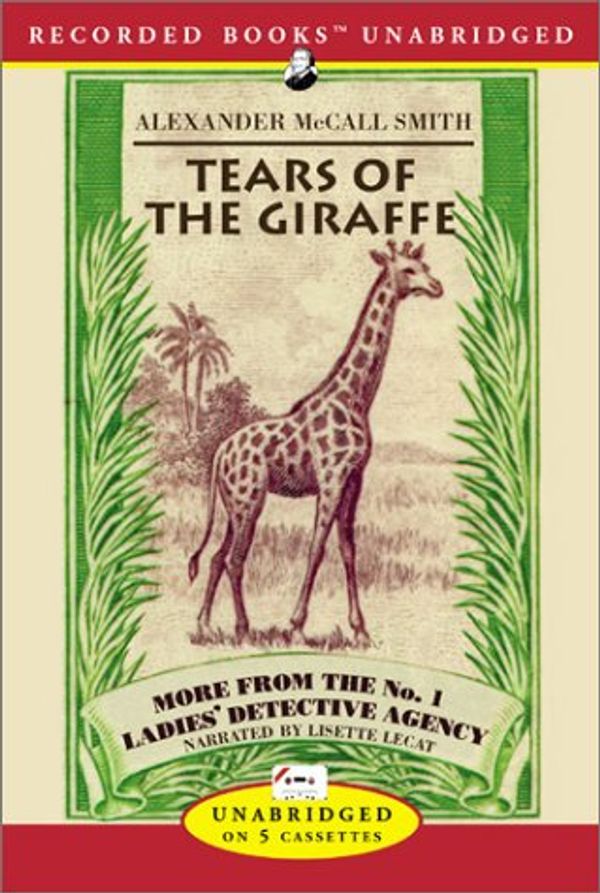Cover Art for 9781402541773, Tears of the Giraffe by Alexander McCall Smith