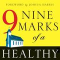 Cover Art for 9781581341638, Nine Marks of a Healthy Church by Mark Dever
