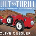 Cover Art for 9780399184192, Built to Thrill by Clive Cussler