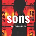 Cover Art for 9781727421057, Sons by Pearl S Buck