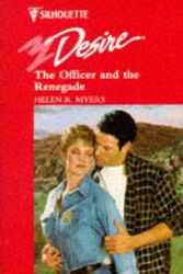 Cover Art for 9780373761029, The Officer and the Renegade by Helen R. Myers