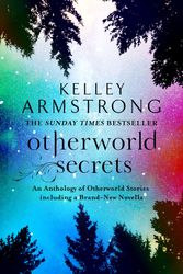 Cover Art for 9780356500676, Otherworld Secrets by Kelley Armstrong