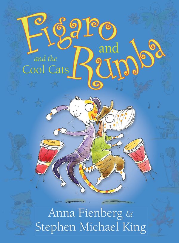 Cover Art for 9781743313497, Figaro and Rumba and the Cool Cats by Stephen Michael King, Anna Fienberg