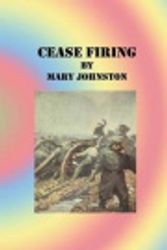 Cover Art for 9781533455826, Cease Firing by Professor Mary Johnston