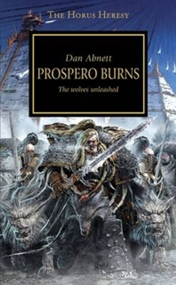 Cover Art for 9781844167760, HORUS HERESY PROSPERO BURNS by Dan Abnett