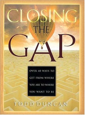 Cover Art for 9780849955976, Closing the Gap by Todd Duncan