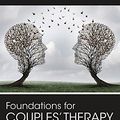 Cover Art for B01MRDCALD, Foundations for Couples' Therapy: Research for the Real World by 