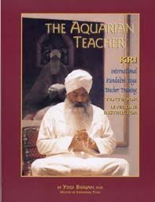 Cover Art for 9780972011013, The Aquarian Teacher - KRI International Kundalini Yoga Teacher Training Level I Yoga Manual - Part Nine, Sets and Meditations by Yogi Bhajan