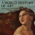 Cover Art for 9780131945692, A World History of Art by Hugh Honour, John Fleming
