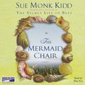 Cover Art for 9781415916254, Mermaid Chair, the (Lib)(CD) by Sue Monk Kidd