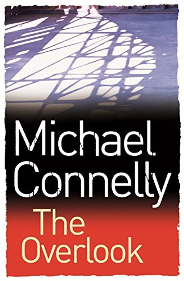 Cover Art for 9780752883007, The Overlook by Michael Connelly