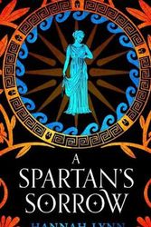 Cover Art for 9781915346032, A Spartan's Sorrow by Hannah Lynn