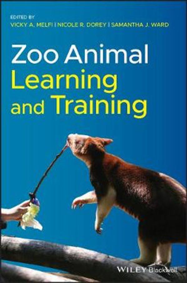 Cover Art for 9781118968536, Zoo Animal Learning and Training by Vicky A. Melfi, Nicole R. Dorey, Samantha J. Ward