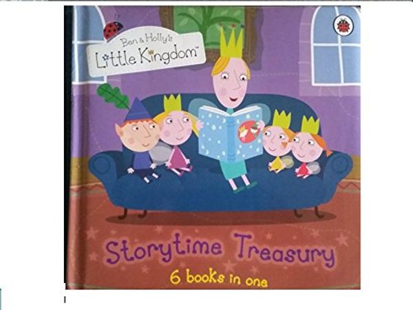 Cover Art for 9781409312307, Ben and Holly's Little Kingdom: Storytime Treasury by Ladybird
