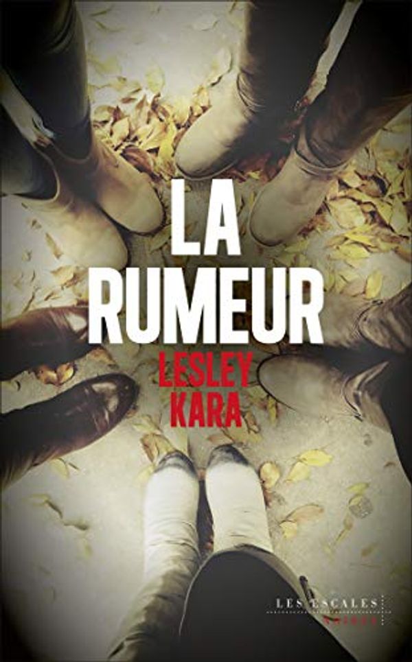 Cover Art for B07XC9NMV1, La Rumeur (French Edition) by Lesley Kara