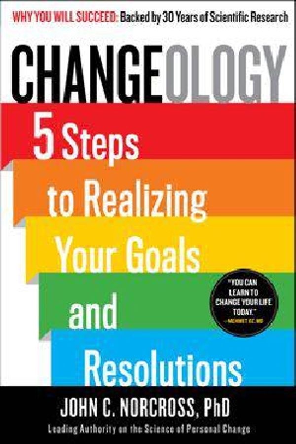 Cover Art for 9781451657616, Changeology by Norcross PhD Abpp, John C