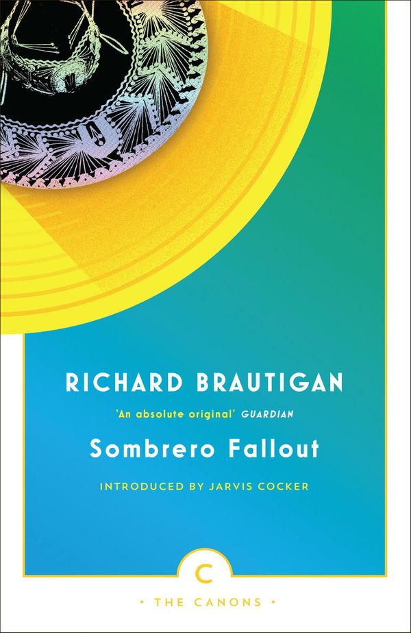 Cover Art for 9780857867629, Sombrero Fallout by Richard Brautigan