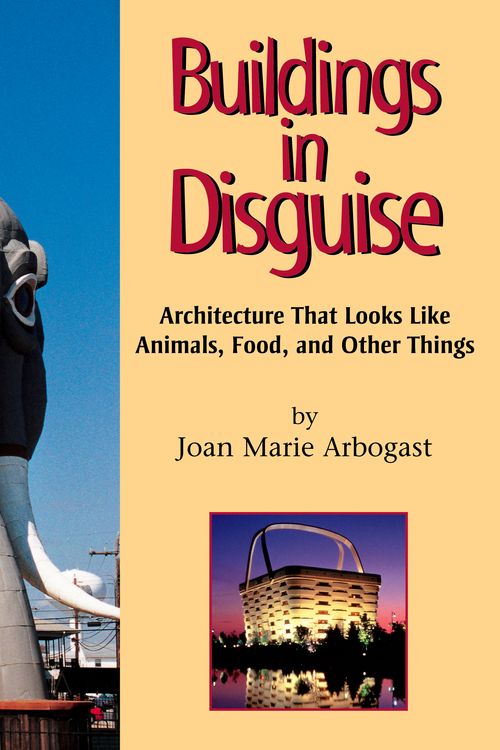 Cover Art for 9781590788240, Buildings in Disguise (P) by Joan Marie Arbogast