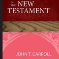 Cover Art for 9781426766374, The Holy Spirit in the New Testament by John T. Carroll