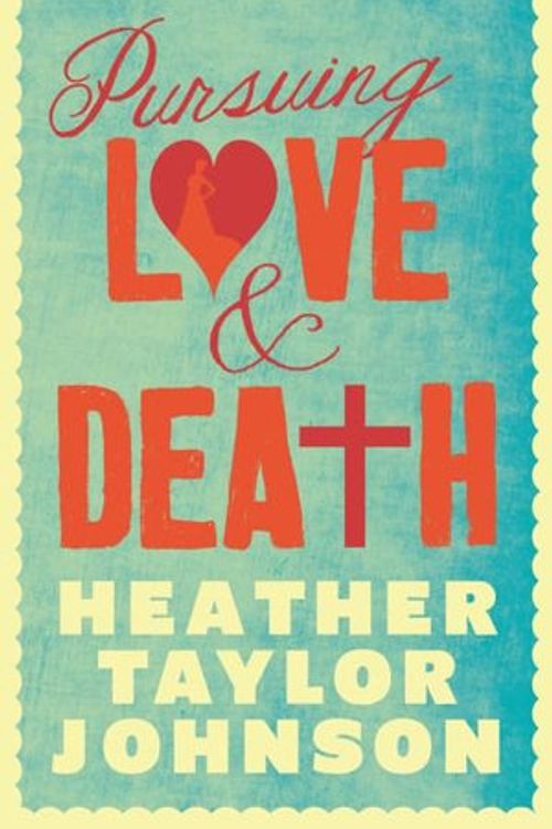 Cover Art for 9780732297213, Pursuing Love and Death by Heather Taylor Johnson