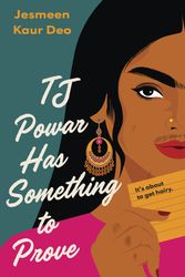 Cover Art for 9780593403396, Tj Powar Has Something to Prove by Jesmeen Kaur Deo