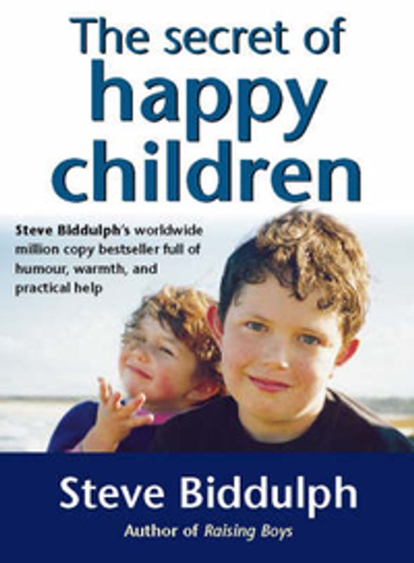 Cover Art for 9780722536698, The Secret of Happy Children by Steve Biddulph