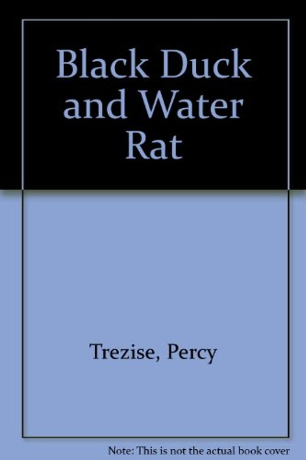 Cover Art for 9780836870336, Black Duck and Water Rat by Percy Trezise
