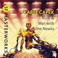 Cover Art for B01FGLSAGI, R.U.R.: War with the Newts (S.F. Masterworks) by Karel Capek (2011-09-01) by Karel Capek
