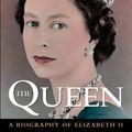 Cover Art for 9780002554947, The Queen: a Biography of Queen Elizabeth II by Ben Pimlott