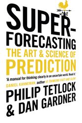 Cover Art for 9781847947154, Superforecasting by Philip Tetlock, Dan Gardner