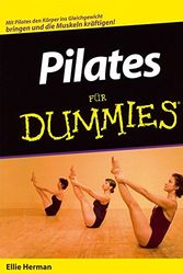 Cover Art for 9783527701629, Pilates für Dummies. Den Körper ins Gleichgewicht bringen und die Muskeln kräftigen (F?r Dummies) by Ellie Herman