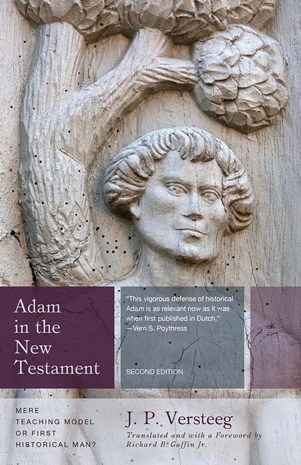 Cover Art for 9781596385221, Adam in the New Testament by J. P. Veersteeg and Translated by Richard Gaffin
