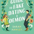 Cover Art for 9781399608909, A Witch's Guide to Fake Dating a Demon by Sarah Hawley