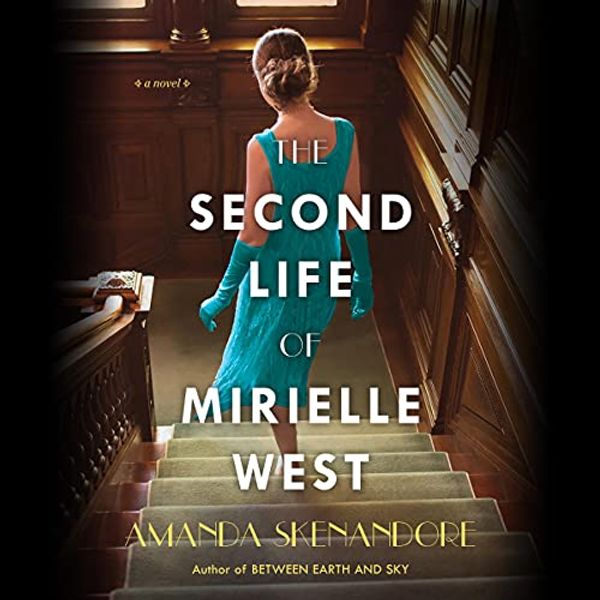 Cover Art for B0992X5D7K, The Second Life of Mirielle West by Amanda Skenandore