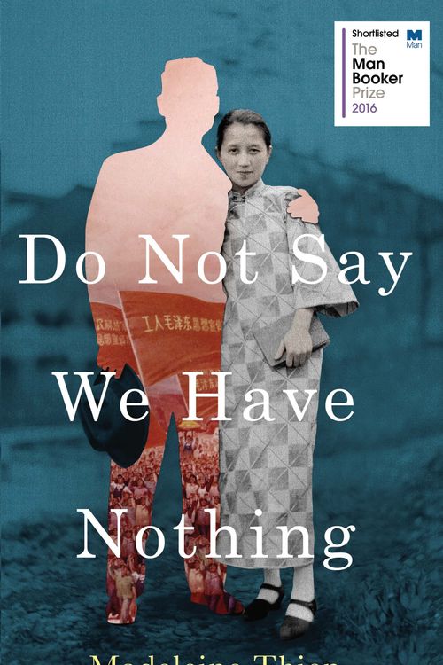 Cover Art for 9781783782666, Do Not Say We Have Nothing by Madeleine Thien