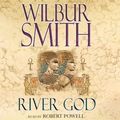 Cover Art for B00SLROVTK, River God: Written by Wilbur Smith, 2007 Edition, (Abridged edition) Publisher: Macmillan Digital Audio [Audio CD] by Wilbur Smith