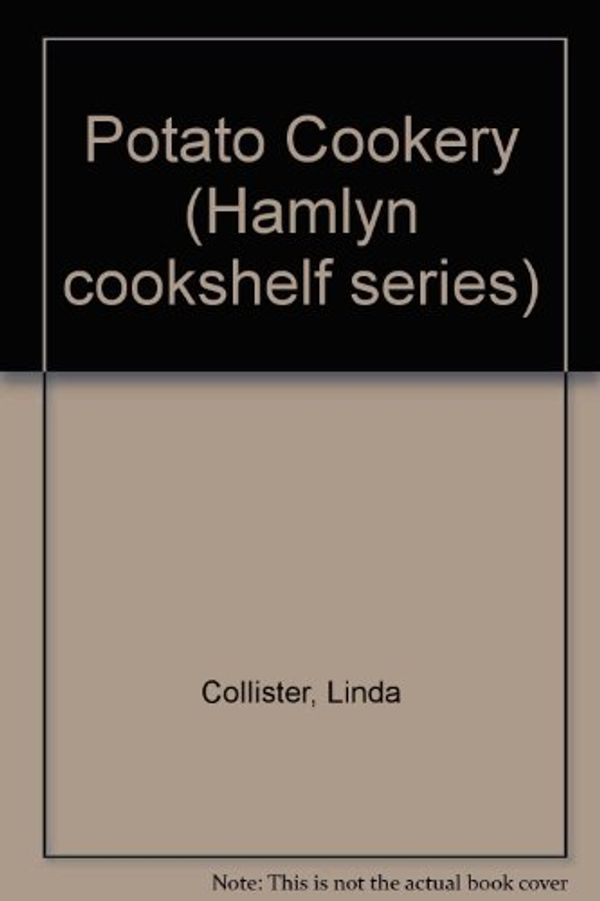 Cover Art for 9780600324195, Potato Cookery by Linda. Collister